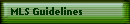 MLS Guidelines