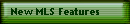 New MLS Features